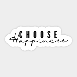 Choose Happiness Sticker